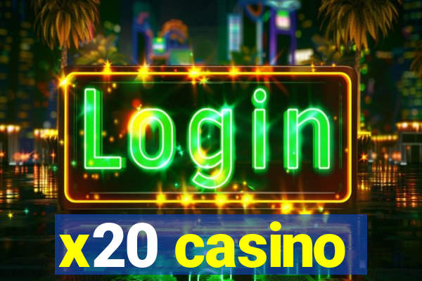 x20 casino